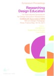 Researching Design Education - Proceedings of the 1st International Symposium
for Design Education Researchers, 2011