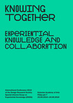 Proceedings of EKSIG Conference 2019: Knowing Together — Experiential Knowledge and Collaboration by Nithikul Nimkulrat, Kristi Kuusk, Julia Valle Noronha, Camilla Groth, and Oscar Tomico