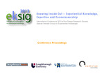 Proceedings of EKSIG Conference 2013: Knowing Inside Out — Experiential Knowledge, Expertise and Connoisseurship