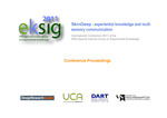 Proceedings of EKSIG Conference 2011: Skin Deep — Experiential Knowledge & Multi-sensory Communication